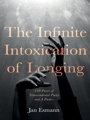 cover image of The Infinite Intoxication of Longing